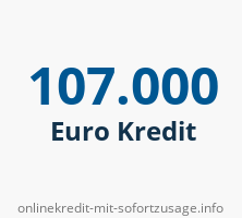 107000 Euro Kredit