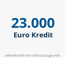 23000 Euro Kredit