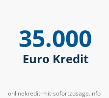 35000 Euro Kredit