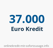 37000 Euro Kredit