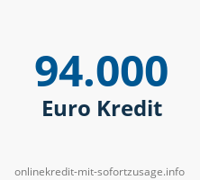 94000 Euro Kredit